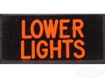 LOWER LIGHTS Dash Badge Self Adhesive ID Label For Your Indicator Lights Or Switches