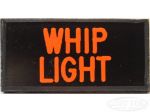 WHIP LIGHT Dash Badge Self Adhesive ID Label For Your Indicator Lights Or Switches